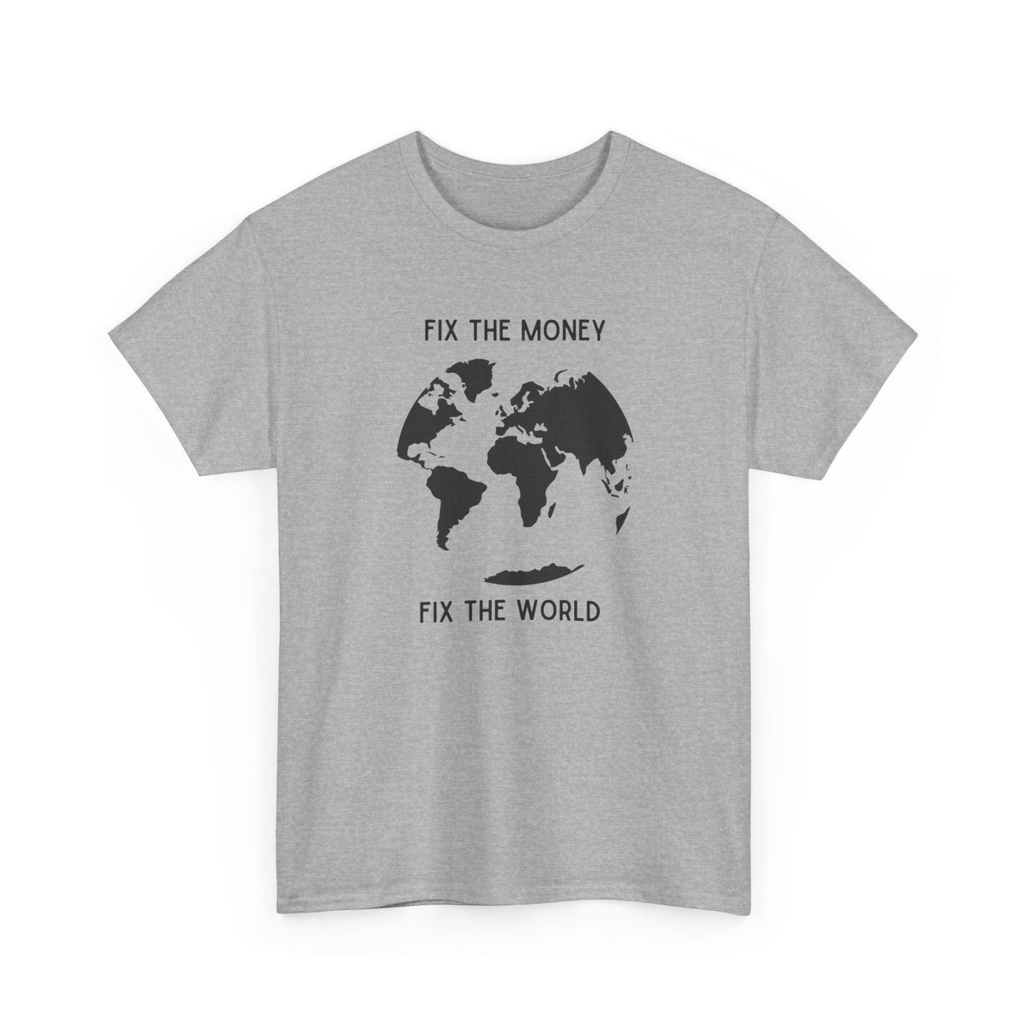 Fix The Money Fix The World Bitcoin T-Shirt