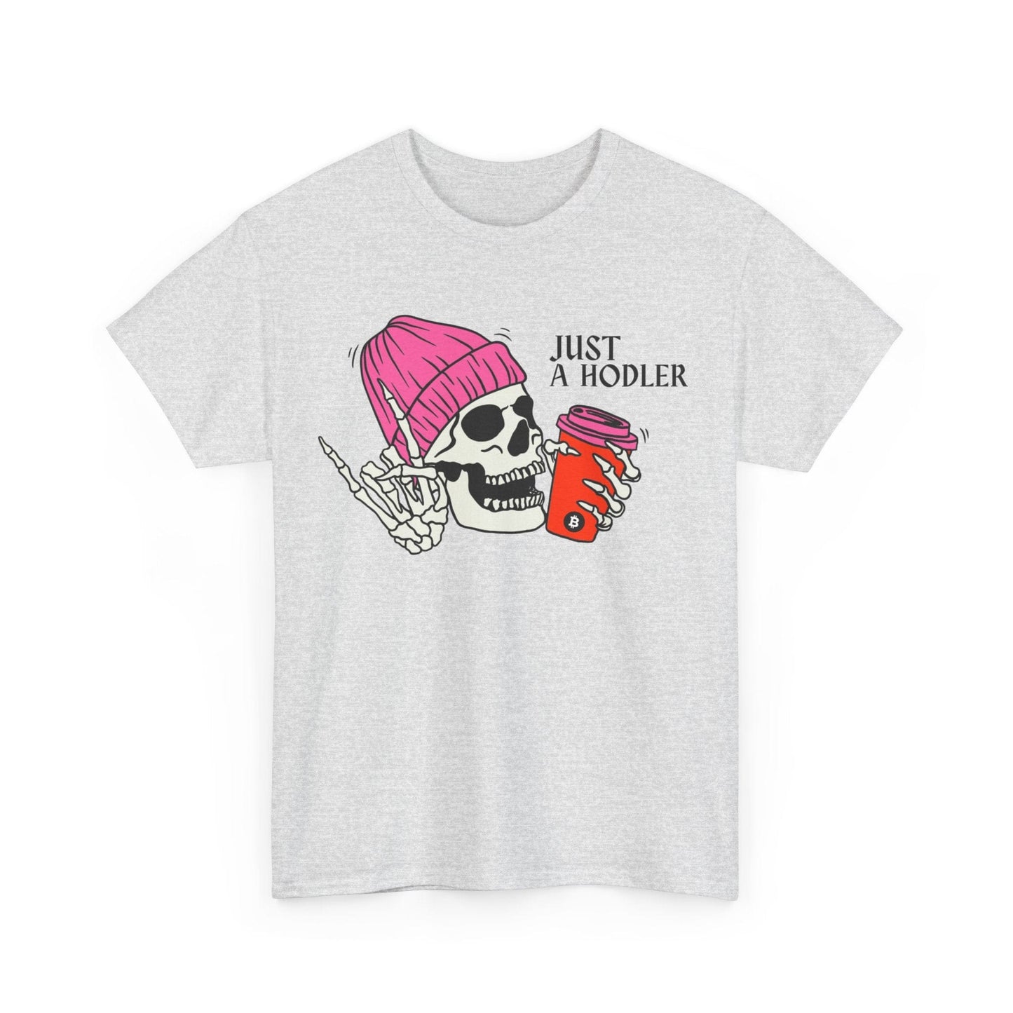 Just a HODLER Bitcoin T-Shirt