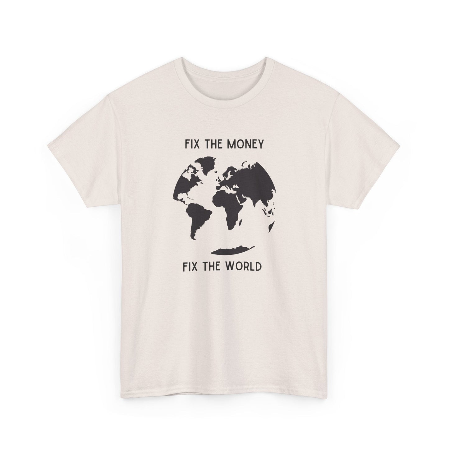 Fix The Money Fix The World Bitcoin T-Shirt
