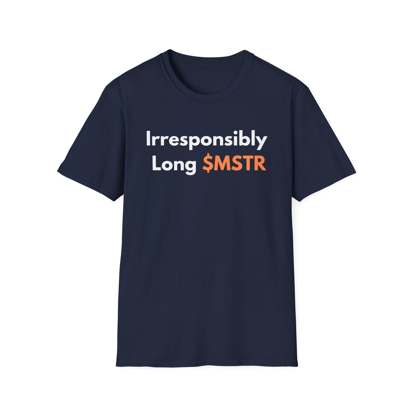 Softstyle Irresponsibly Long MSTR Bitcoin T-Shirt