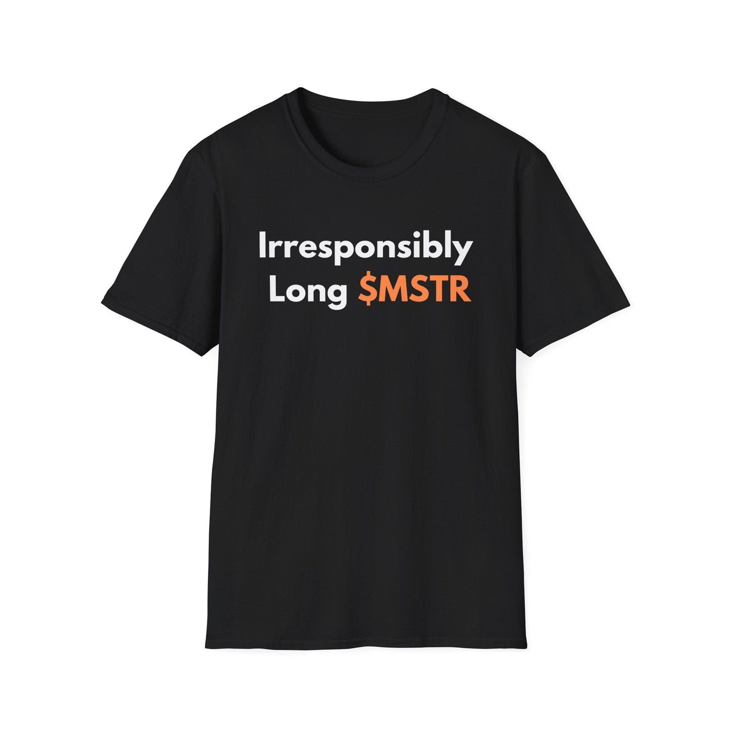 Softstyle Irresponsibly Long MSTR Bitcoin T-Shirt
