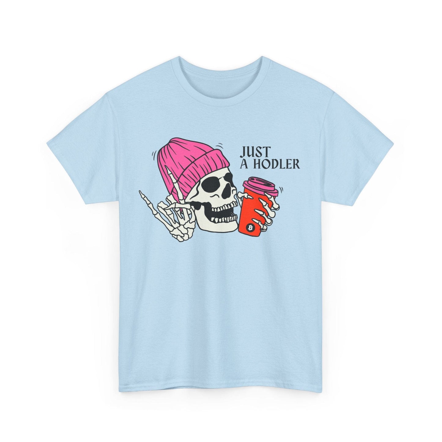 Just a HODLER Bitcoin T-Shirt