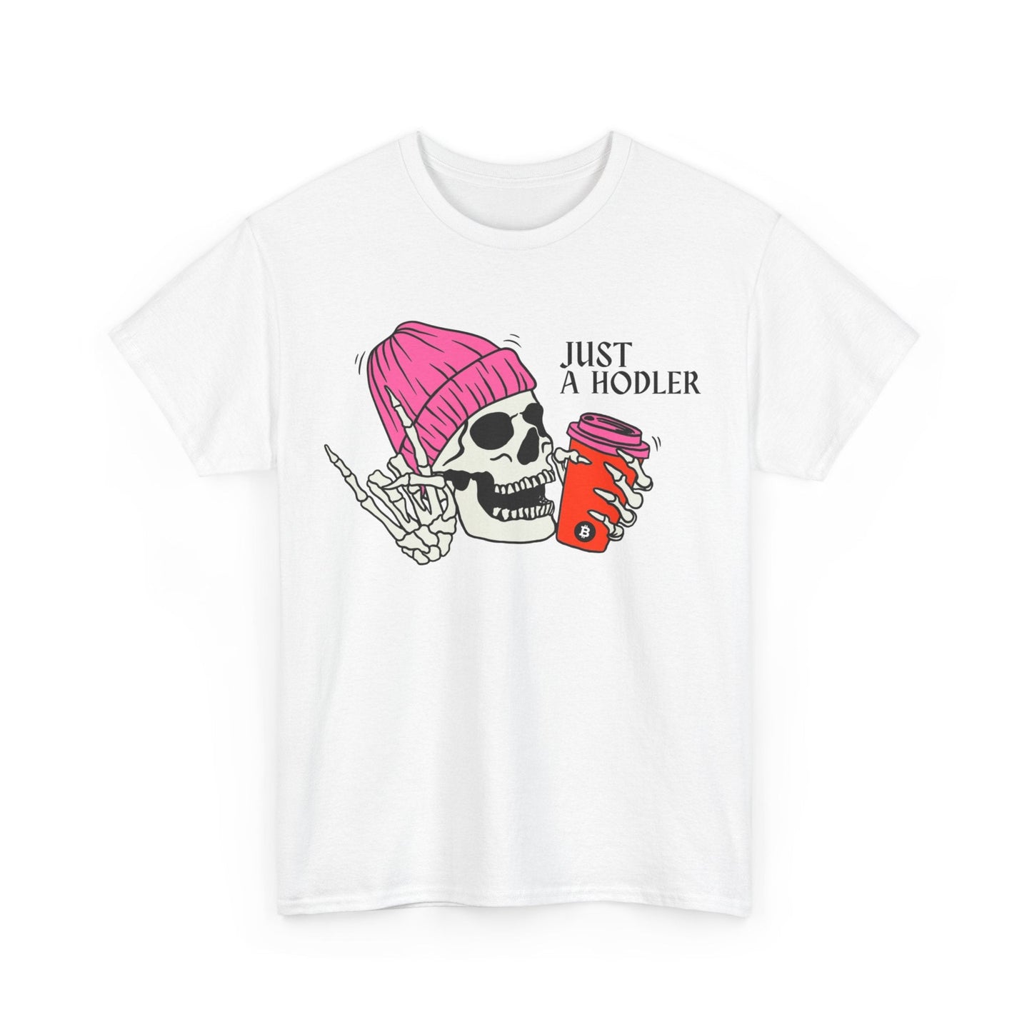 Just a HODLER Bitcoin T-Shirt