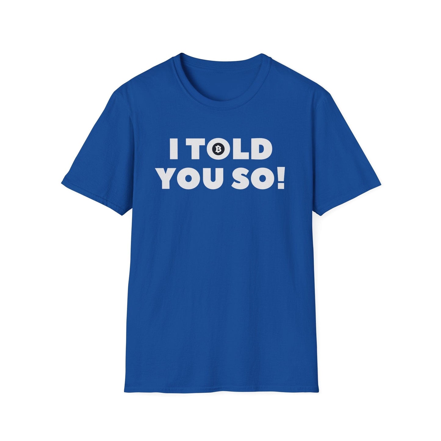 Softstyle I Told You So Bitcoin T-Shirt