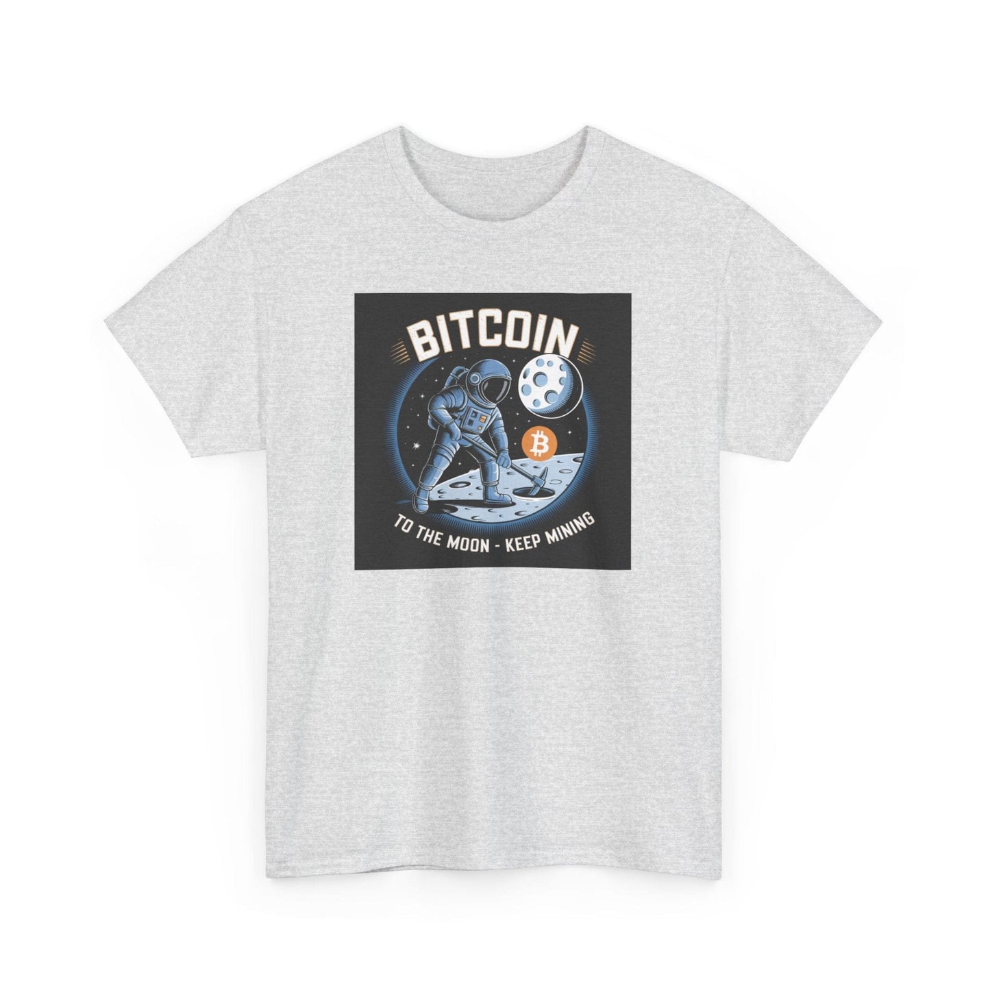 To The Moon-Keep Mining Bitcoin T-Shirt