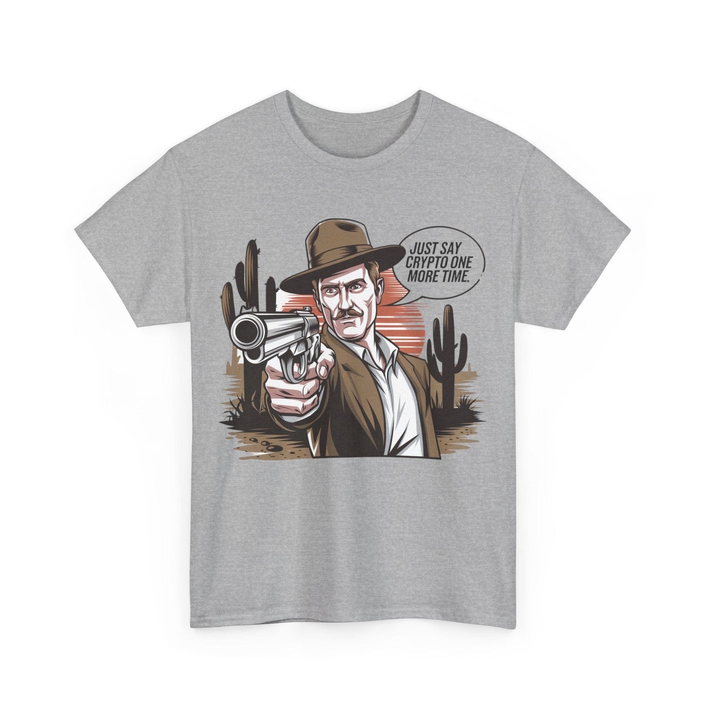 Just Say Crypto One More Time Bitcoin T-Shirt