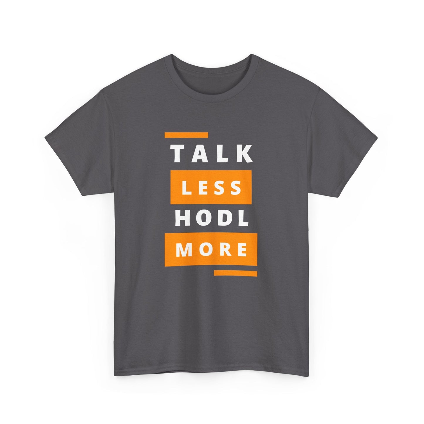 Talk Less HODL More Bitcoin T-Shirt