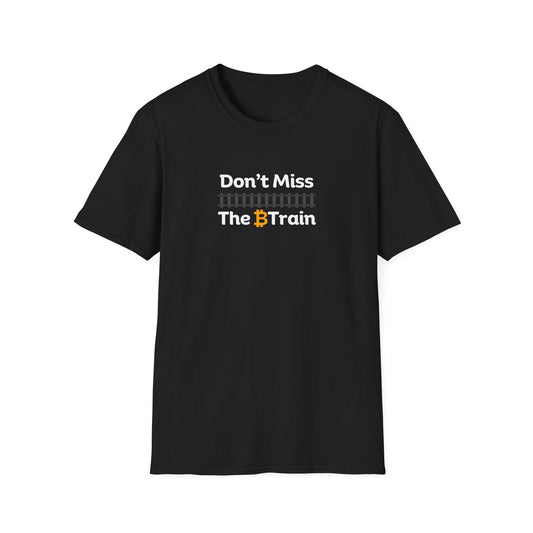 Don't Miss The B Train Bitcoin T-Shirt