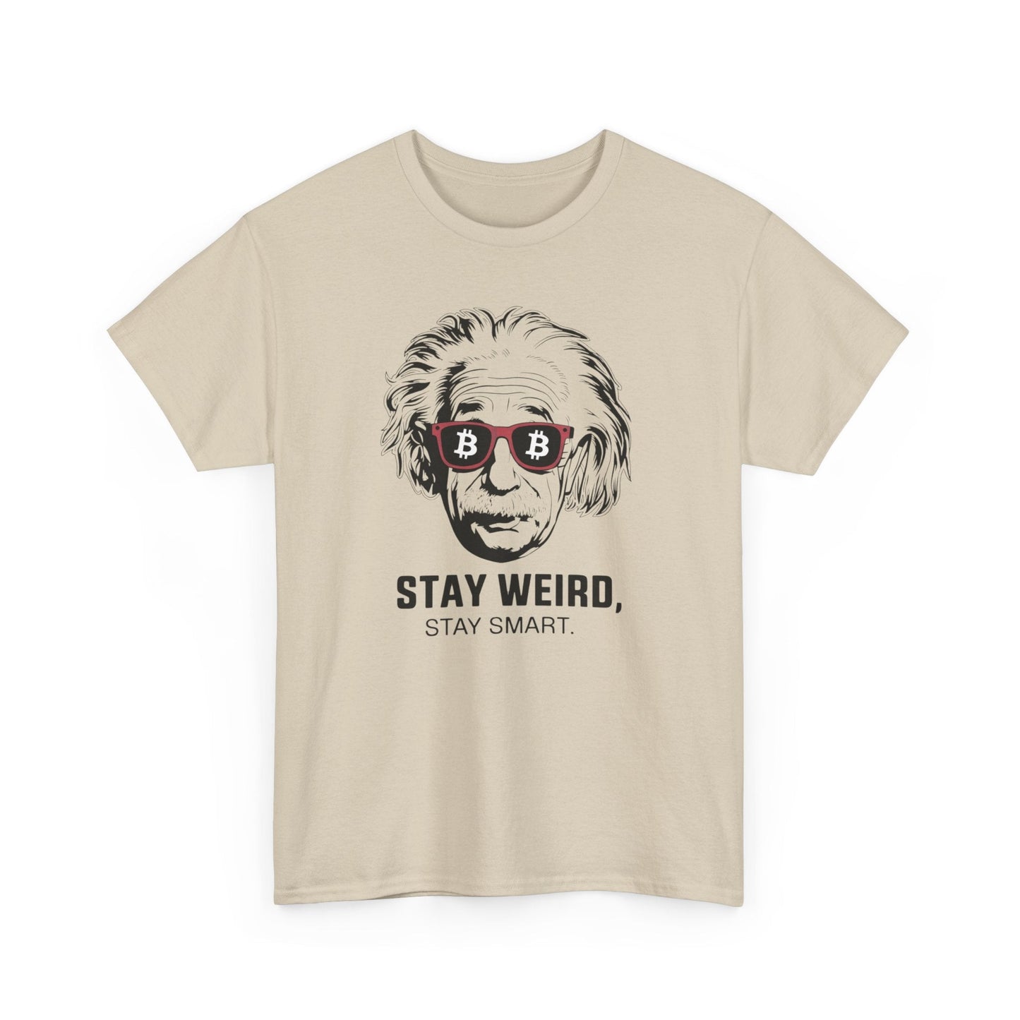 Stay Weird Stay Smart Bitcoin T-Shirt