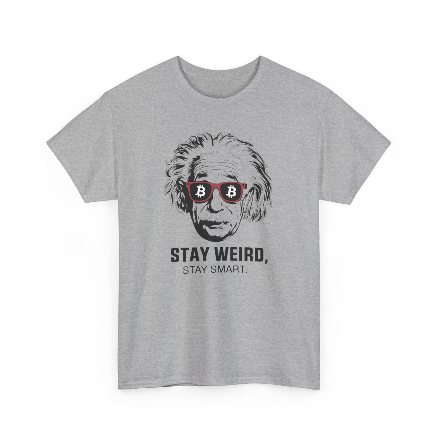 Stay Weird Stay Smart Bitcoin T-Shirt