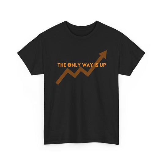 The Only Way Is Up BitcoinT-Shirt