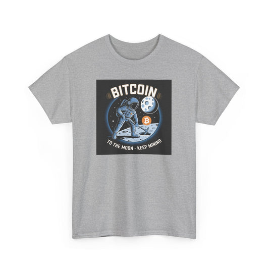 To The Moon-Keep Mining Bitcoin T-Shirt