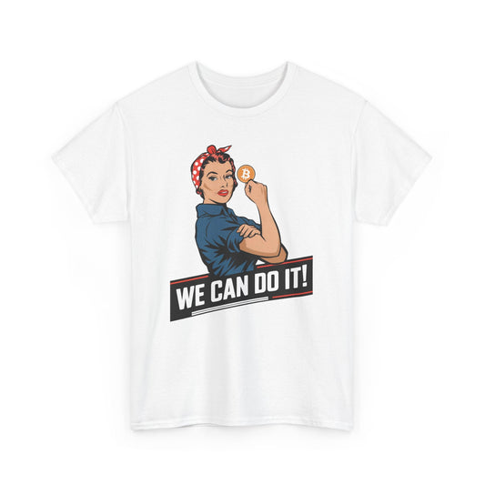 We Can Do It Bitcoin T-Shirt