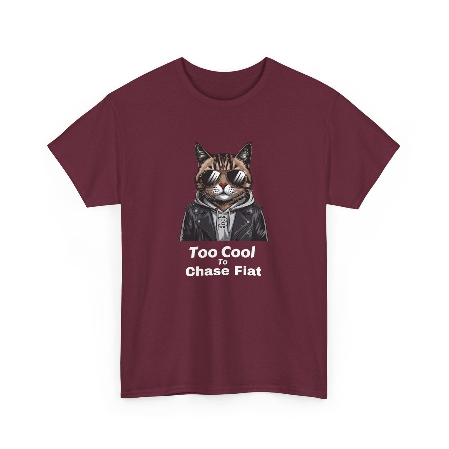 Too Cool To Chase Fiat Bitcoin T-Shirt