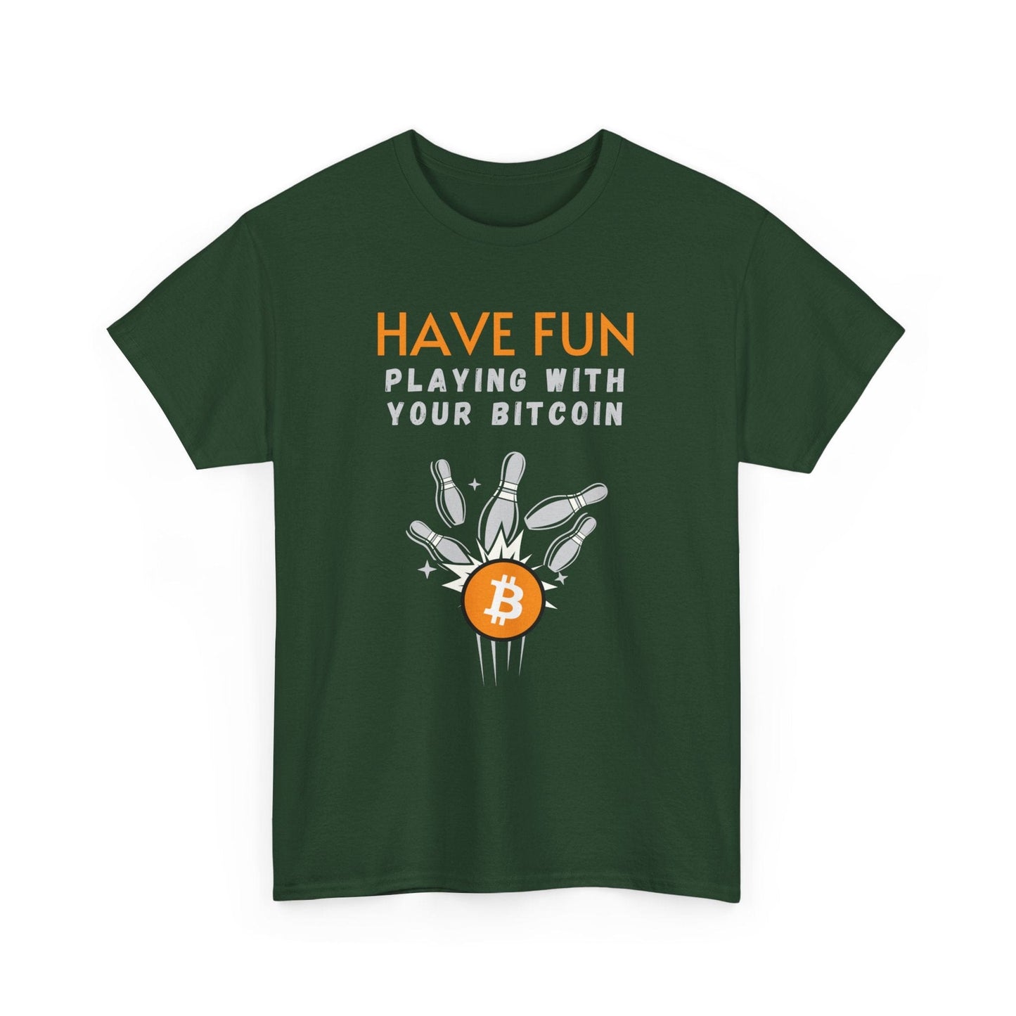 Have Fun Playing With Your Bitcoin T-Shirt