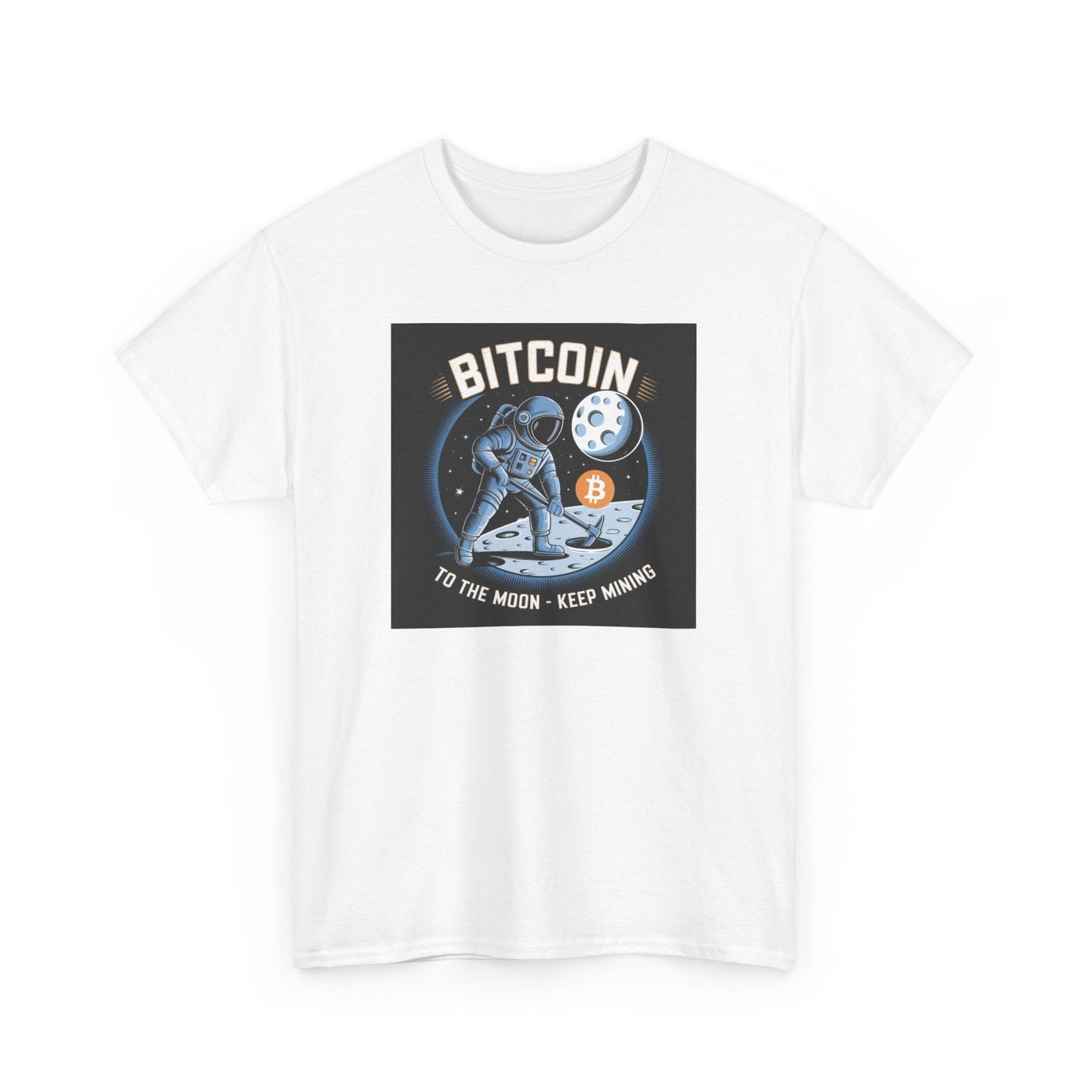 To The Moon-Keep Mining Bitcoin T-Shirt