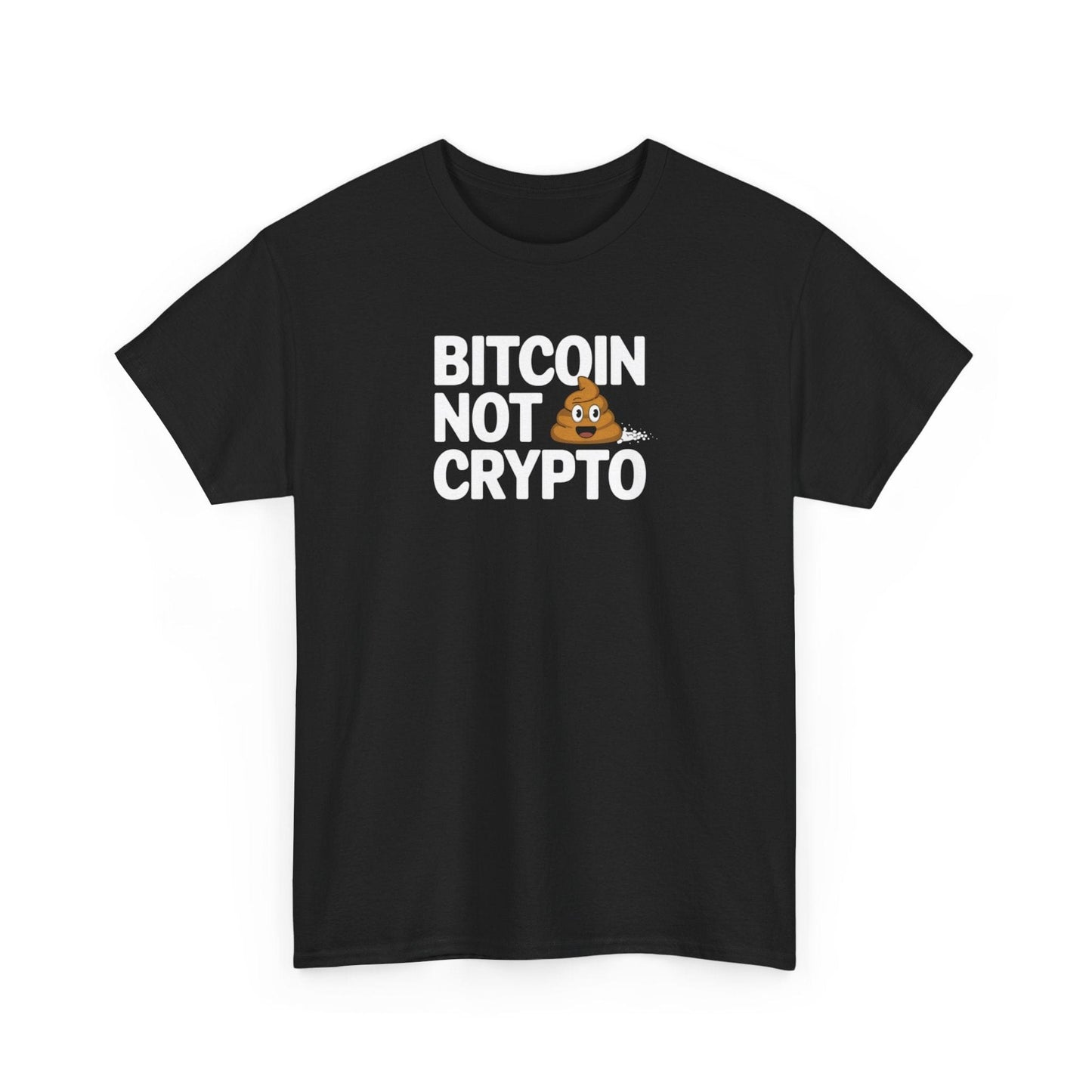 Bitcoin Not Crypto T-Shirt