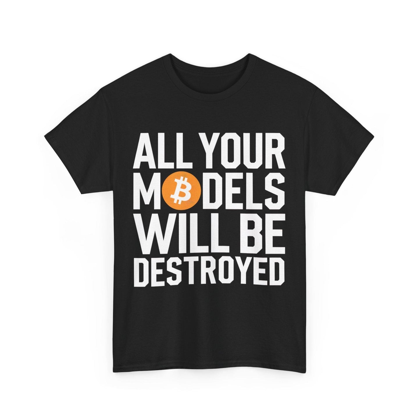 Models Destroyed Bitcoin T-Shirt