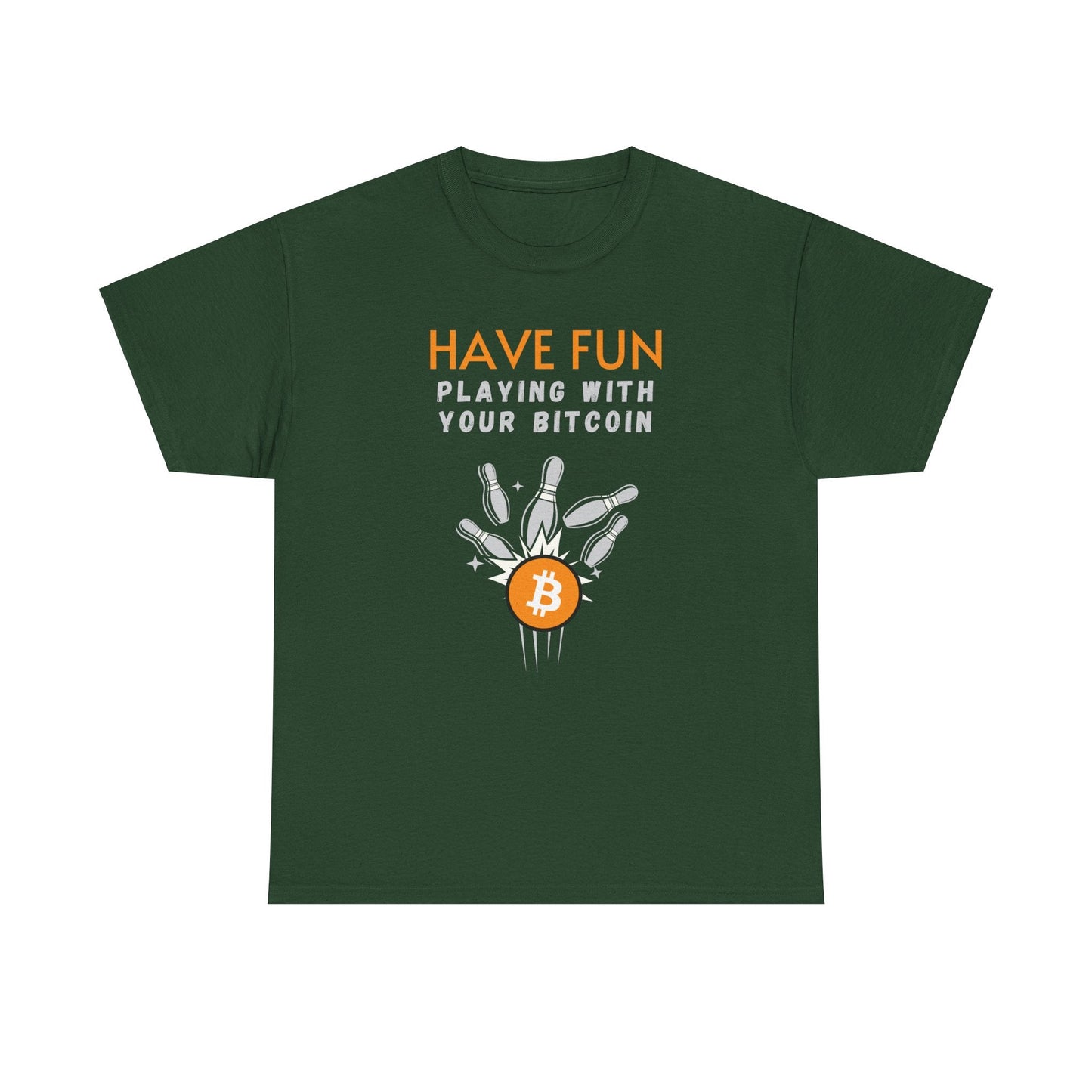 Have Fun Playing With Your Bitcoin T-Shirt